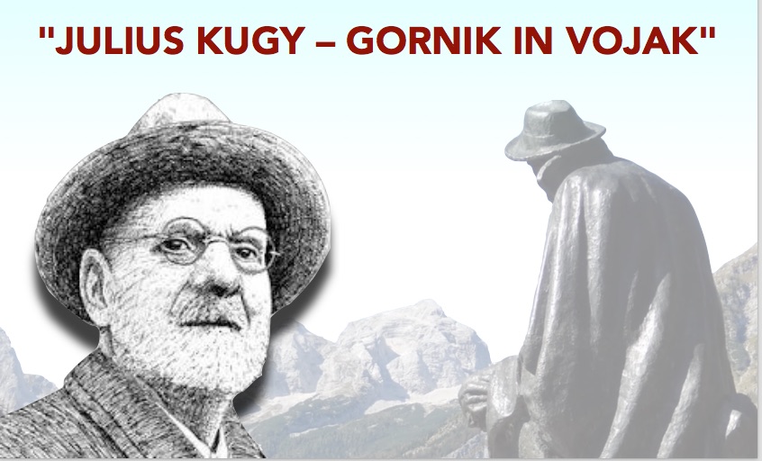 “JULIUS KUGY – GORNIK IN VOJAK”